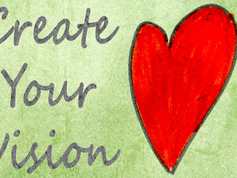 Powerful life vision